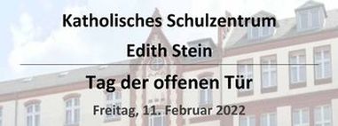 Kath. Schulzentrum Edithstein Tag der offenen Tür 11.02.2022